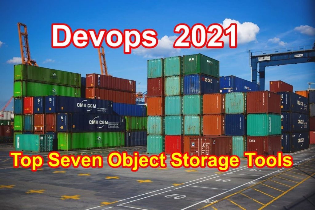 Top Seven Object Storage Tools to consider in 2021