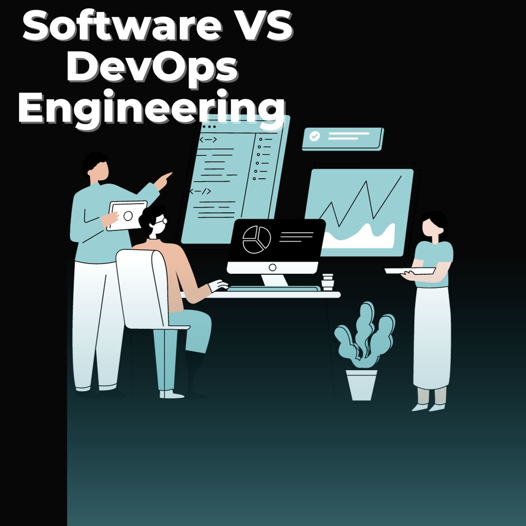 To Be or Not To Be: DevOps Engineer Vs Software Engineer in 2024