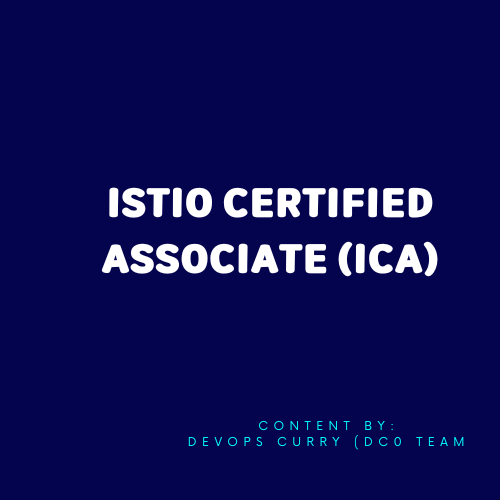 Preparing for Istio Certified Associate (ICA)