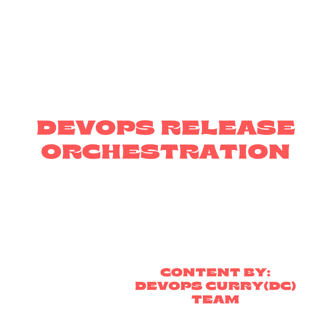 DevOps Release Orchestration