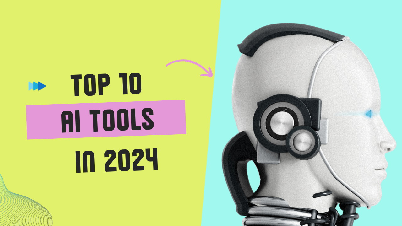 Top 10 AI Tools Of 2024