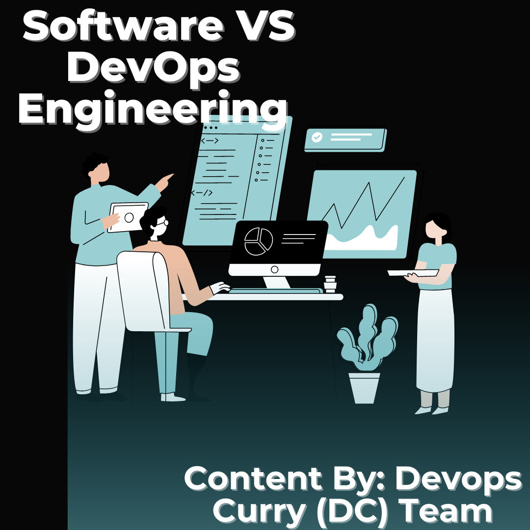 Exploring the Roles  – Software vs DevOps Engineering