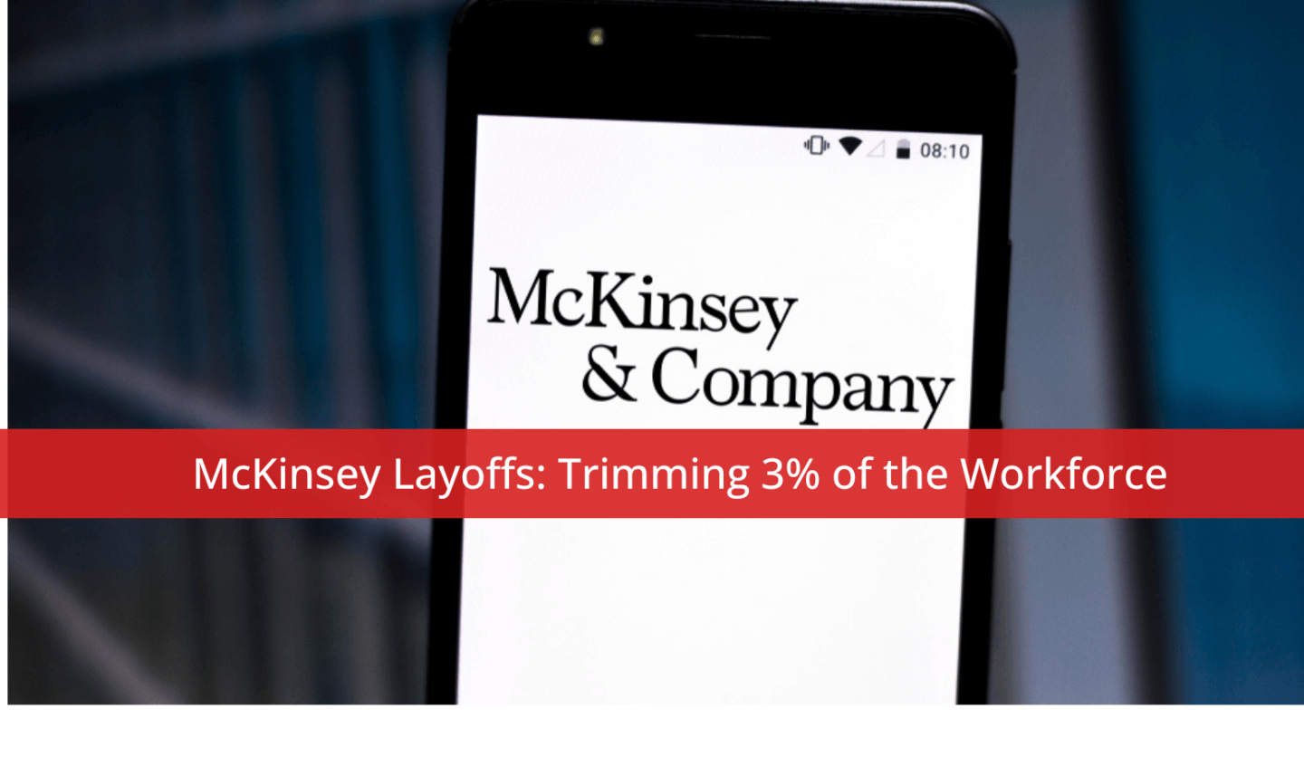 Tech Layoffs 2024:  McKinsey —  Firm offers staff 9 months’ salary to quit, report claims