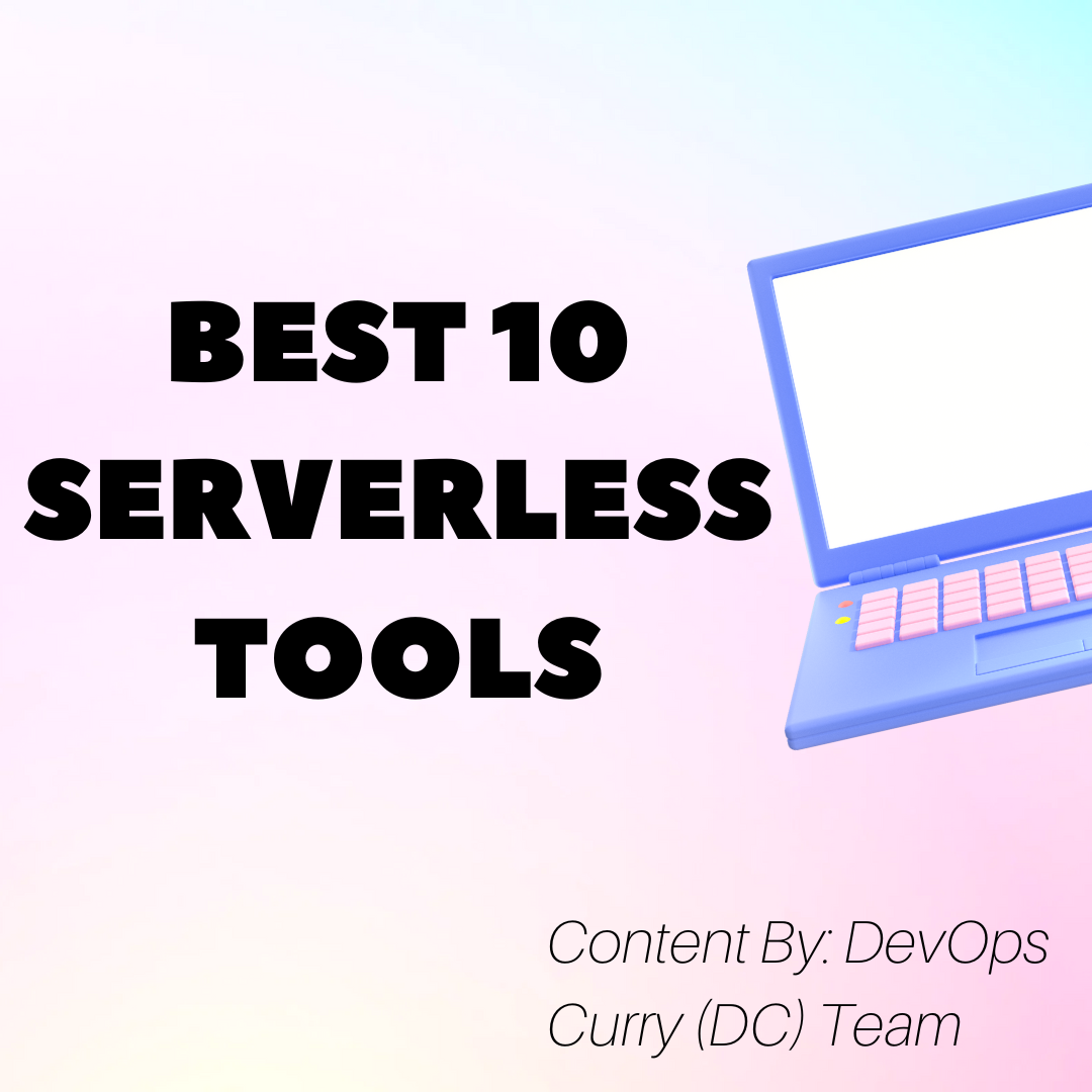 Common Popular Serverless Tools