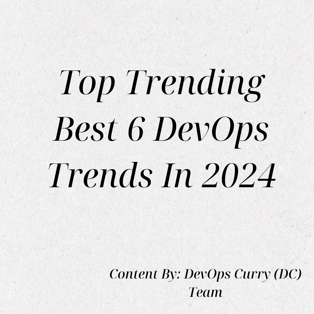 Top Trending Best 6 DevOps Trends In 2024