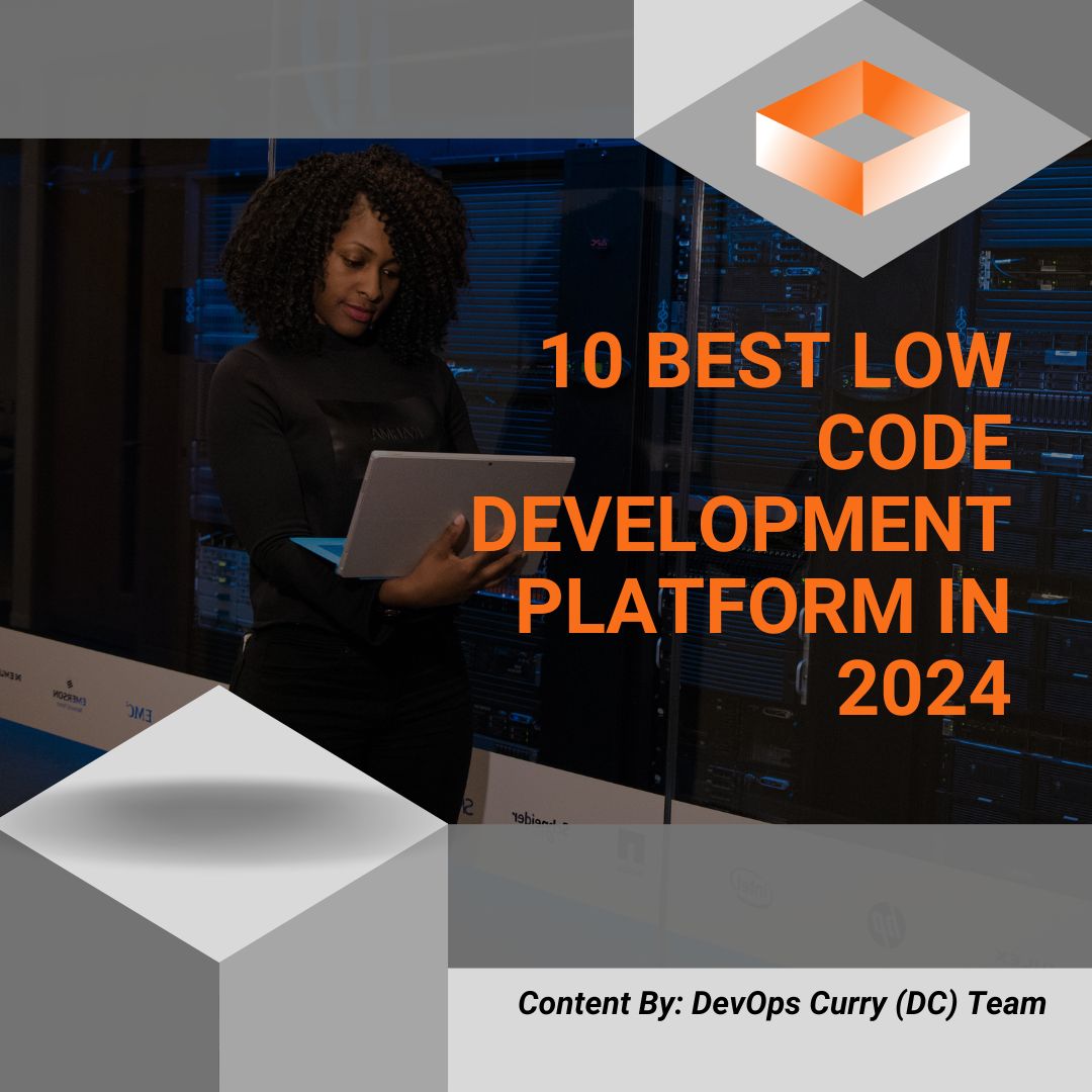 10 Best Low Code Development Platform In 2024