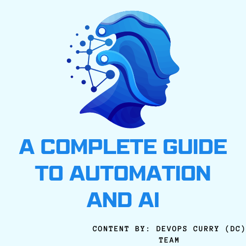 A Complete Guide To Automation And AI