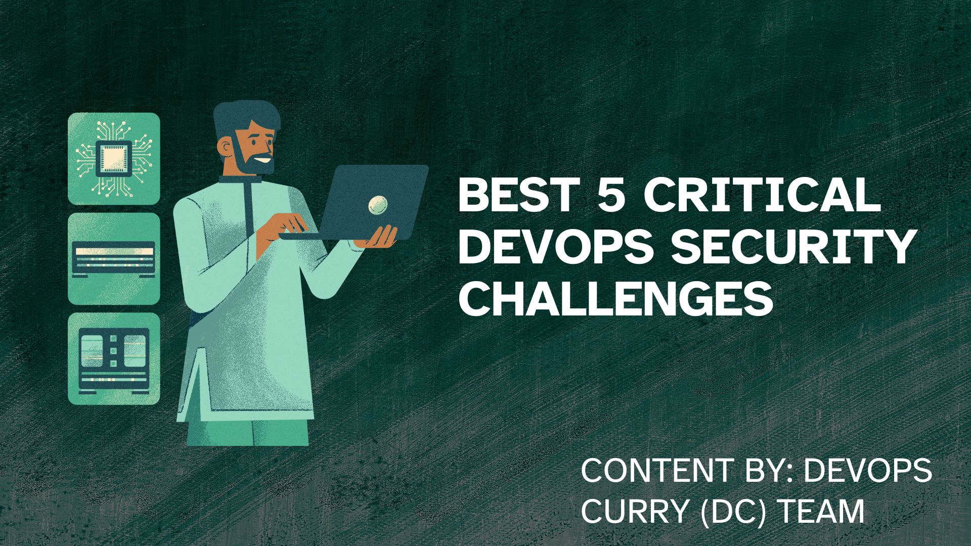 Best 5 Critical DevOps Security Challenges