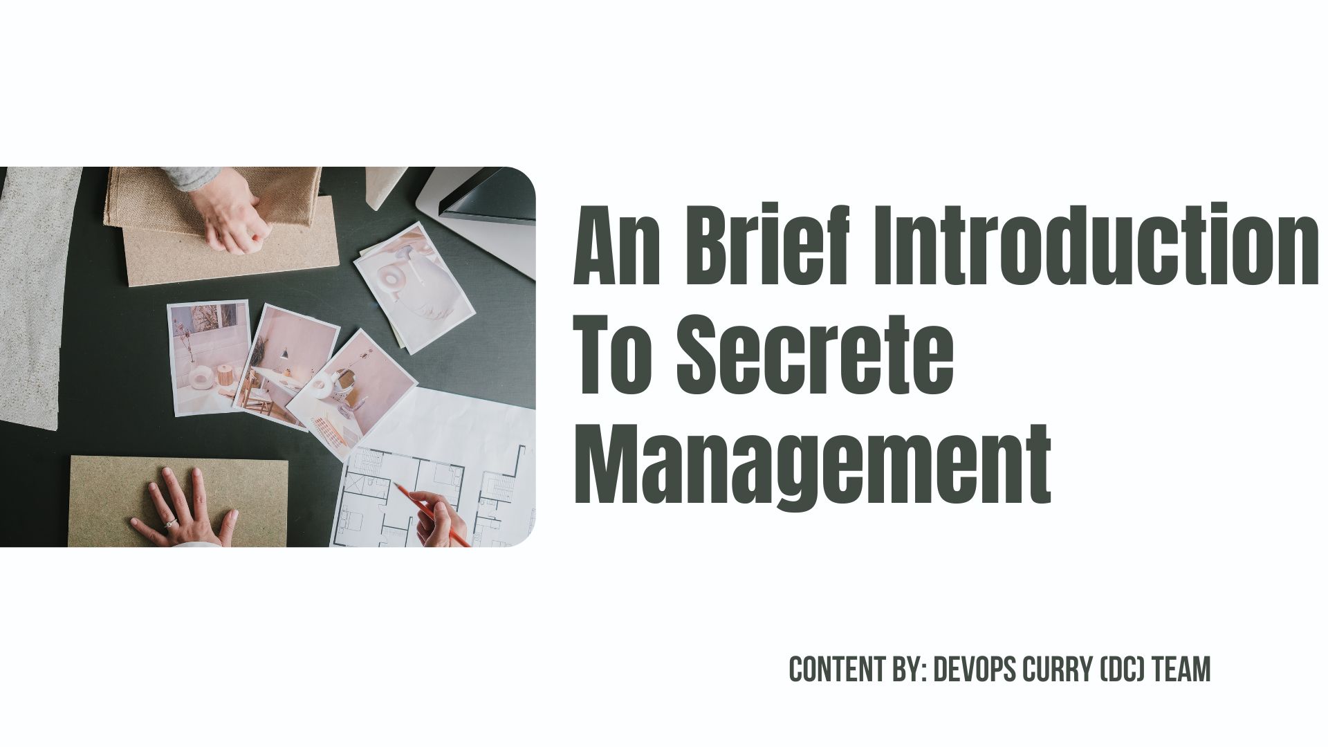 An Brief Introduction To Secrete Management